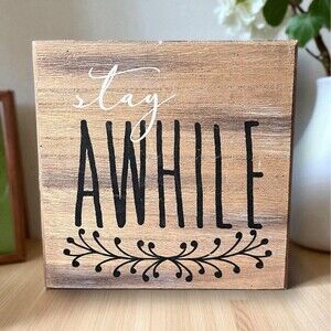 Hobby Lobby Wooden Stay Awhile Square Sign Decor Rustic Primitive Farmhouse 6x6